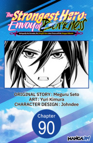 The Strongest Hero: Envoy of Darkness -Betrayed by His Comrades, the Strongest Hero Joins Forces with the Strongest Monster- #090