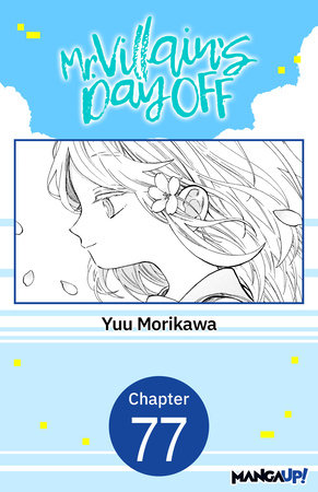 Mr. Villain's Day Off #077 by Yuu Morikawa