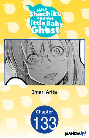 Miss Shachiku and the Little Baby Ghost #133 by Imari Arita