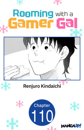Rooming with a Gamer Gal #110 by Renjuro Kindaichi