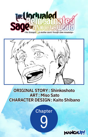 The Unrivaled Reincarnated Sage of Another World -The Strongest in Another World Through Game Knowledge- #009 by Shinkoshoto and Miso Sato