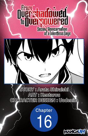 From Overshadowed to Overpowered: Second Reincarnation of a Talentless Sage #016 by Arata Shiraishi and Kentarou