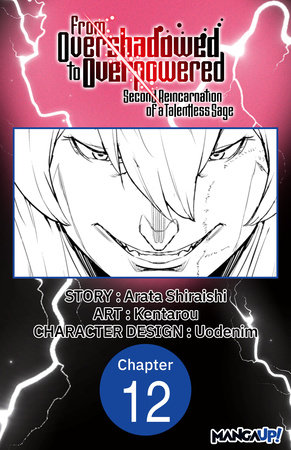 From Overshadowed to Overpowered: Second Reincarnation of a Talentless Sage #012 by Arata Shiraishi and Kentarou