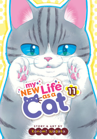 My New Life as a Cat Vol. 11 by Konomi Wagata