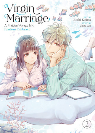 Virgin Marriage: A Maiden Voyage into Passion's Embrace Vol. 2 by Chizu Aoi