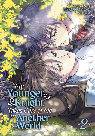 My Younger Knight Takes Care of Me in Another World Vol. 2 by Nekonomori Shima