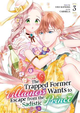 The Trapped Former Villainess Wants to Escape from the Sadistic Prince Vol. 3 by Usui Katsura