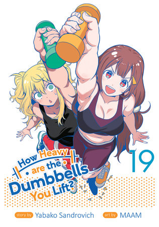 How Heavy are the Dumbbells You Lift? Vol. 19 by Yabako Sandrovich