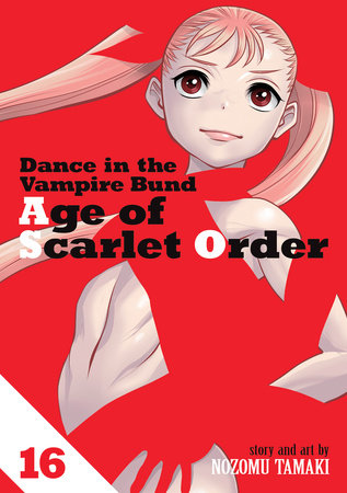 Dance in the Vampire Bund: Age of Scarlet Order Vol. 16 by Nozomu Tamaki