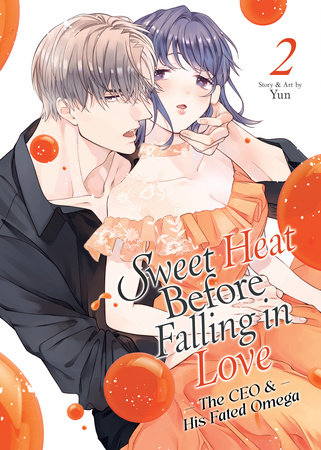 Sweet Heat Before Falling in Love: The CEO and His Fated Omega Vol. 2 by Yun