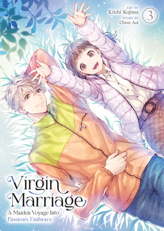 Virgin Marriage: A Maiden Voyage into Passion's Embrace Vol. 3 by Chizu Aoi