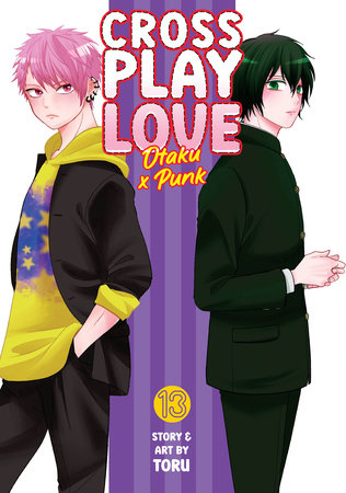 Crossplay Love: Otaku x Punk Vol. 13 by Toru
