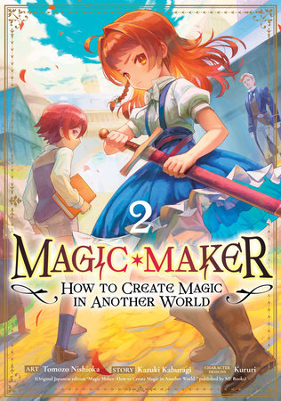 Magic Maker: How to Create Magic in Another World (Manga) Vol. 2 by Kazuki Kaburagi