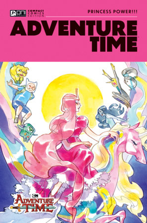 Adventure Time Compact Edition: Princess Power!!! by Ryan North, Mariko Tamaki and Delilah S. Dawson