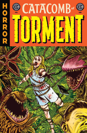 EC Catacomb of Torment Vol. 1 by Amy Roy and Evan Dorkin