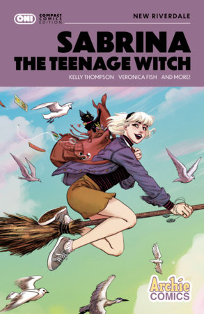 Sabrina the Teenage Witch: New Riverdale Compact Comics Edition by Kelly Thompson