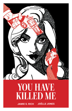 You Have Killed Me by Jamie S. Rich