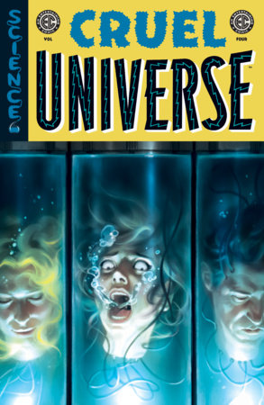 EC Cruel Universe Vol. 4 by Ann Nocenti, Greg Pak and Greg Smallwood