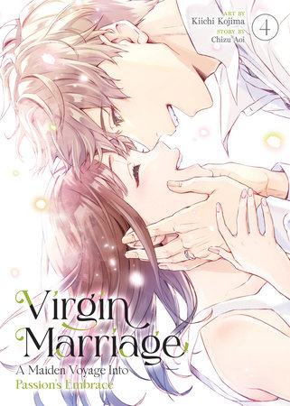 Virgin Marriage: A Maiden Voyage into Passion's Embrace Vol. 4 by Chizu Aoi