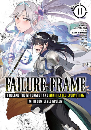 Failure Frame: I Became the Strongest and Annihilated Everything With Low-Level Spells (Manga) Vol. 11 by Kaoru Shinozaki
