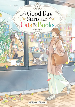 A Good Day Starts with Cats and Books (Light Novel) by Satori Satori