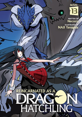 Reincarnated as a Dragon Hatchling (Light Novel) Vol. 13 by Necoco
