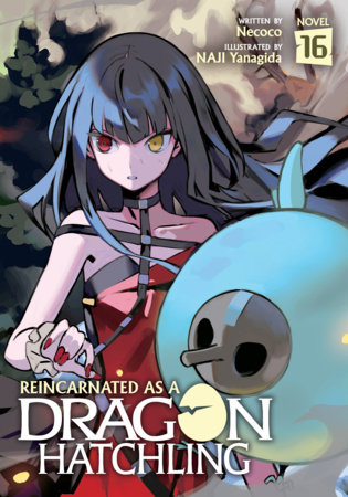 Reincarnated as a Dragon Hatchling (Light Novel) Vol. 16 by Necoco