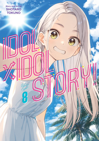 IDOL x IDOL STORY! Vol. 8 by Shotaro Tokuno