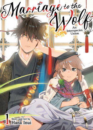 Marriage to the Wolf: An Interspecies Union Vol. 1 by Hana Inui