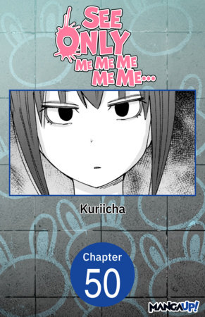 See Only Me Me Me Me Me.. #050 by Kuriicha