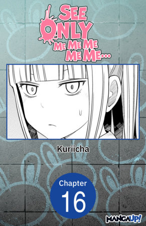 See Only Me Me Me Me Me.. #016 by Kuriicha