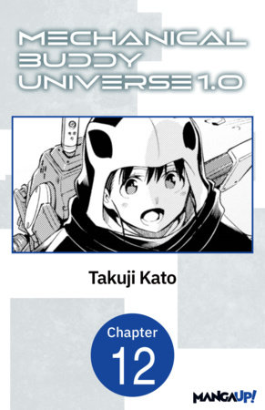 Mechanical Buddy Universe 1.0 #012 by Takuji Kato
