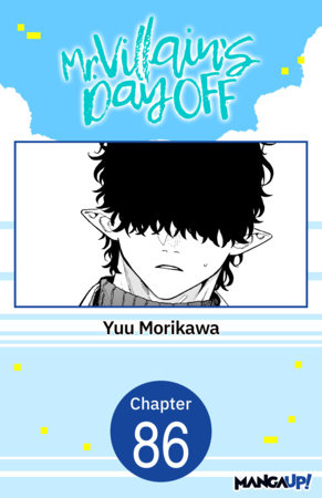 Mr. Villain's Day Off #086 by Yuu Morikawa