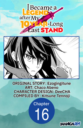 I Became a Legend after My 10 Year-Long Last Stand #016 by Ezogingitune and Chaco Abeno
