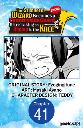 The Strongest Wizard Becomes a Countryside Guard After Taking an Arrow to the Knee #041