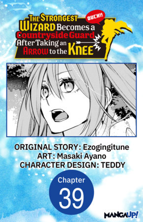 The Strongest Wizard Becomes a Countryside Guard After Taking an Arrow to the Knee #039