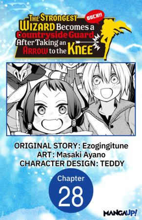 The Strongest Wizard Becomes a Countryside Guard After Taking an Arrow to the Knee #028 by Ezogingitune and Masaki Ayano