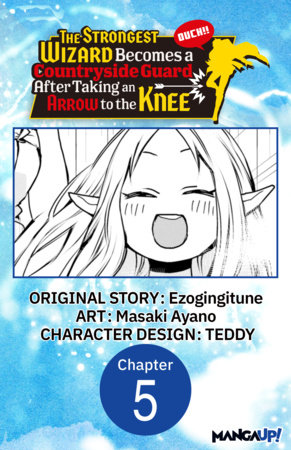 The Strongest Wizard Becomes a Countryside Guard After Taking an Arrow to the Knee #005 by Ezogingitune and Masaki Ayano