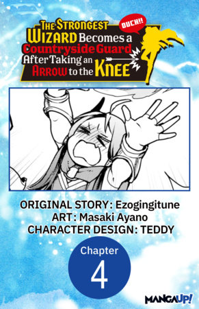 The Strongest Wizard Becomes a Countryside Guard After Taking an Arrow to the Knee #004 by Ezogingitune and Masaki Ayano