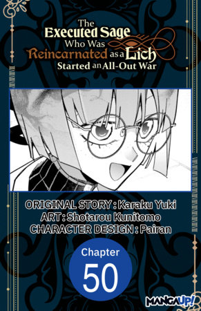 The Executed Sage Who Was Reincarnated as a Lich Started an All-Out War #050