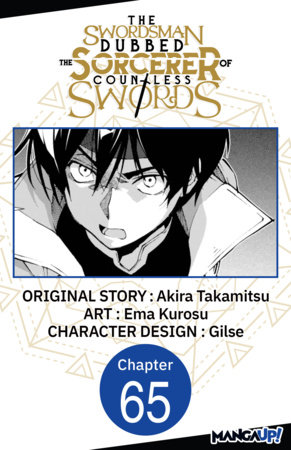 The Swordsman Dubbed the Sorcerer of Countless Swords #065 by Akira Takamitsu,Ema Kurosu