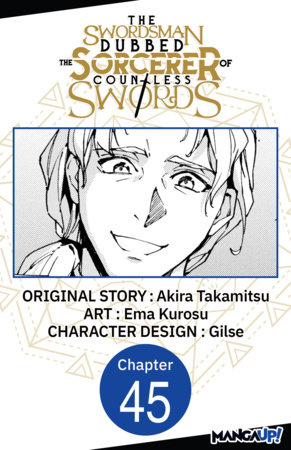 The Swordsman Dubbed the Sorcerer of Countless Swords #045 by Akira Takamitsu and Ema Kurosu