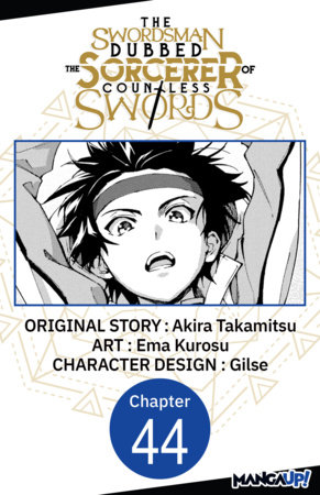 The Swordsman Dubbed the Sorcerer of Countless Swords #044 by Akira Takamitsu and Ema Kurosu
