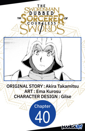 The Swordsman Dubbed the Sorcerer of Countless Swords #040 by Akira Takamitsu and Ema Kurosu