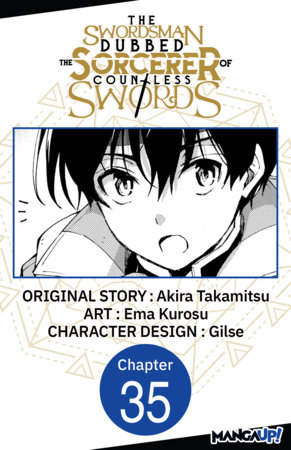 The Swordsman Dubbed the Sorcerer of Countless Swords #035 by Akira Takamitsu and Ema Kurosu