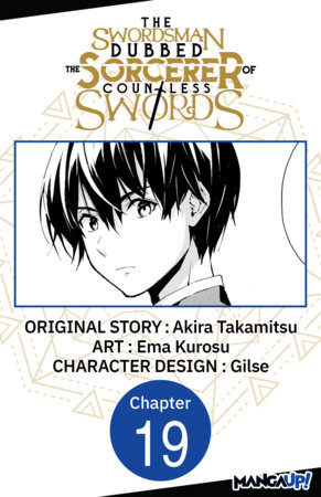 The Swordsman Dubbed the Sorcerer of Countless Swords #019 by Akira Takamitsu and Ema Kurosu