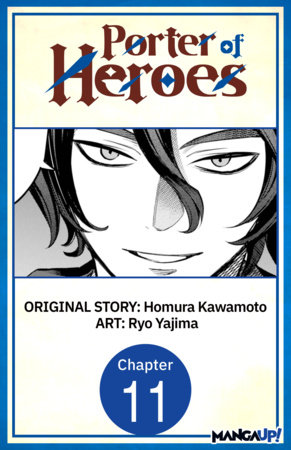 Porter of Heroes #011 by Homura Kawamoto and Ryo Yajima