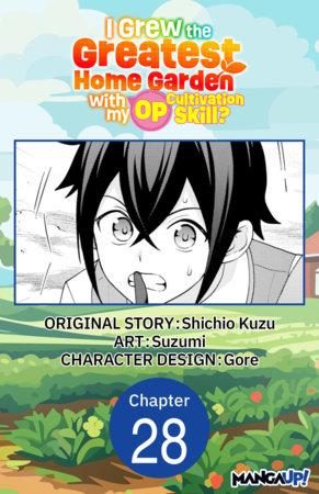 I Grew the Greatest Home Garden with my OP Cultivation Skill? #028 by Suzumi and Shichio Kuzu