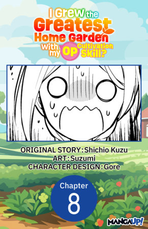 I Grew the Greatest Home Garden with my OP Cultivation Skill? #008 by Suzumi and Shichio Kuzu