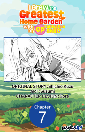 I Grew the Greatest Home Garden with my OP Cultivation Skill? #007 by Suzumi and Shichio Kuzu